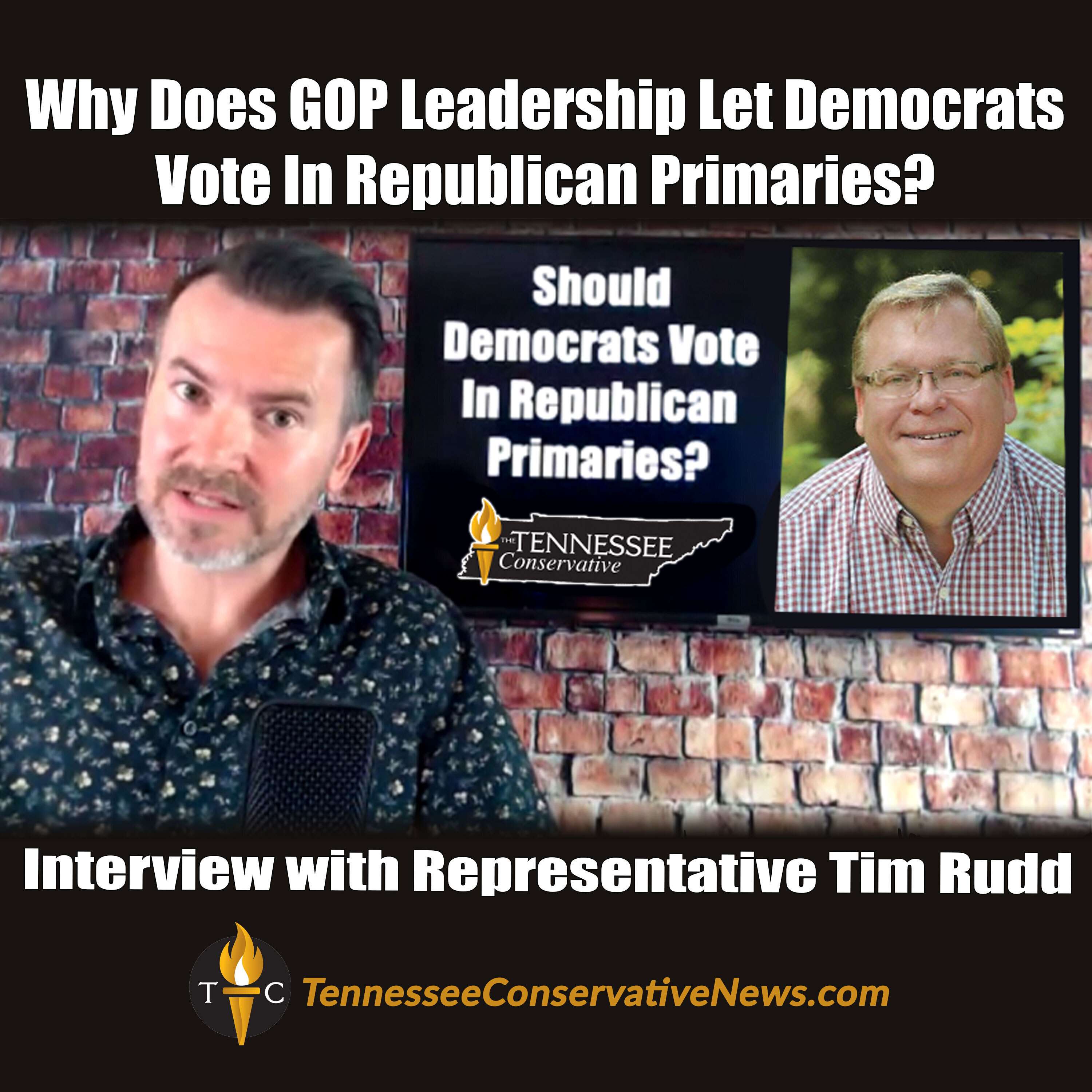 Representative Tim Rudd: Why Does GOP Leadership Let Democrats Vote In Republican Primaries? 