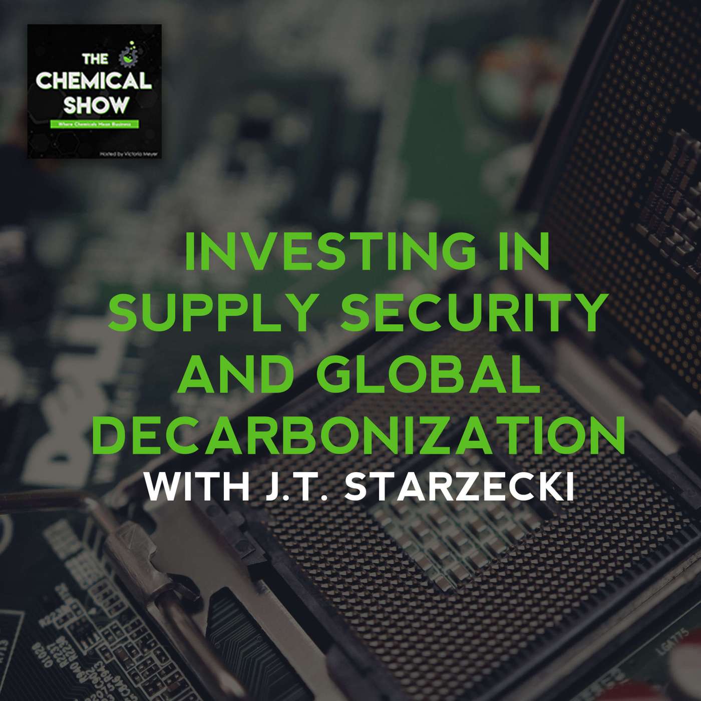 Investing in Supply Security and Global Decarbonization with J.T. Starzecki - Ep. 76