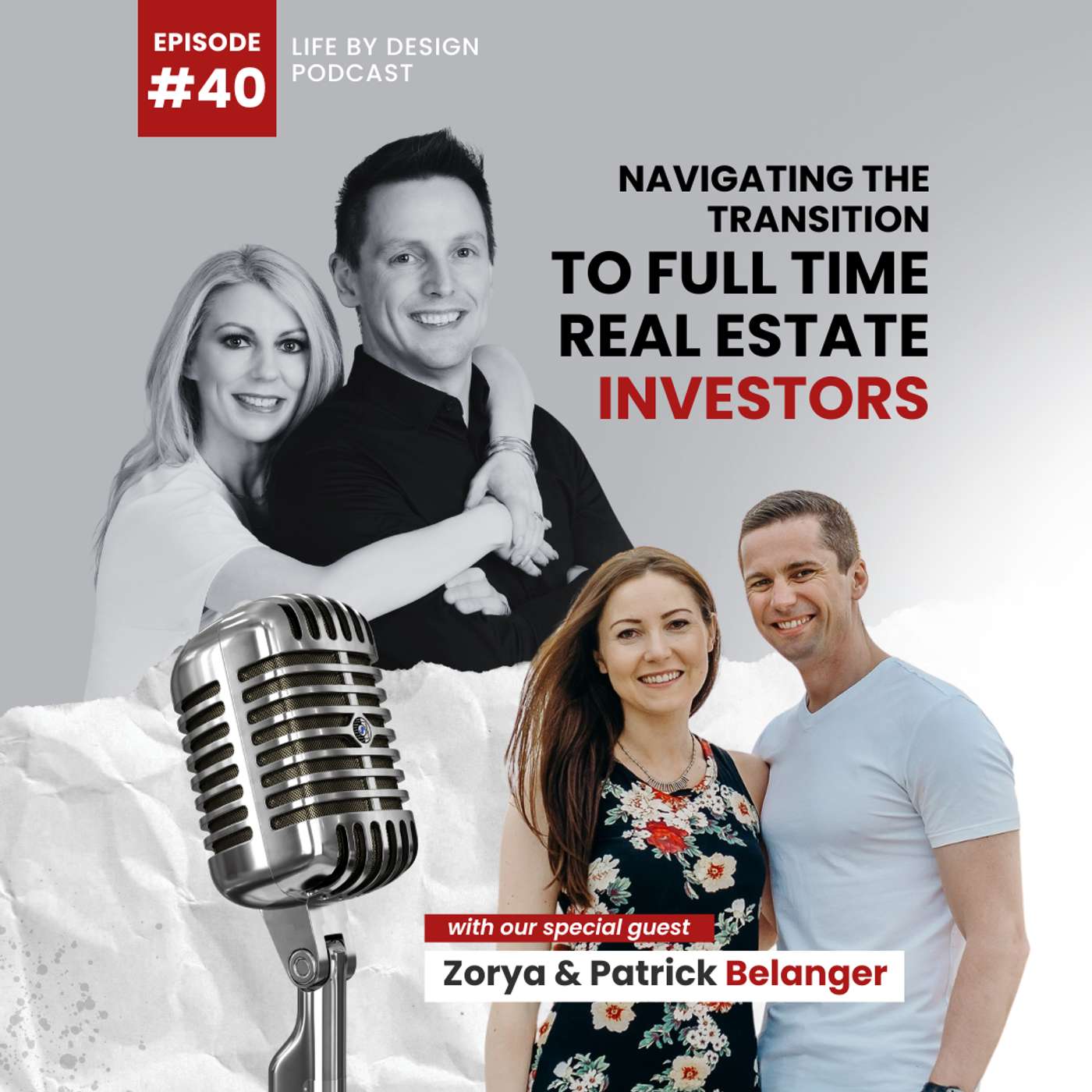 Zorya & Patrick Belanger: Navigating the Transition to Full Time Real Estate Investors