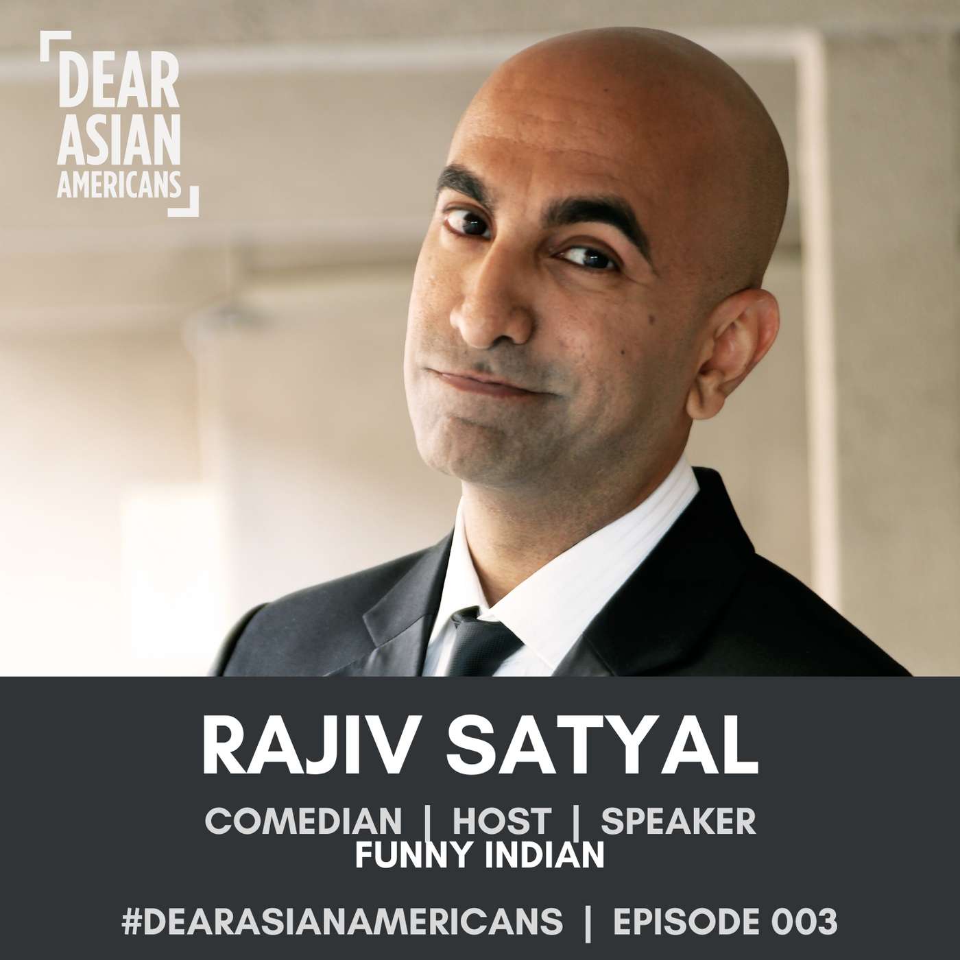 003 // Rajiv Satyal // Comedian, Host, Speaker aka Funny Indian episode artwork