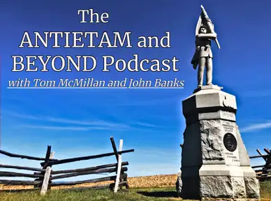The Antietam and Beyond Podcast 