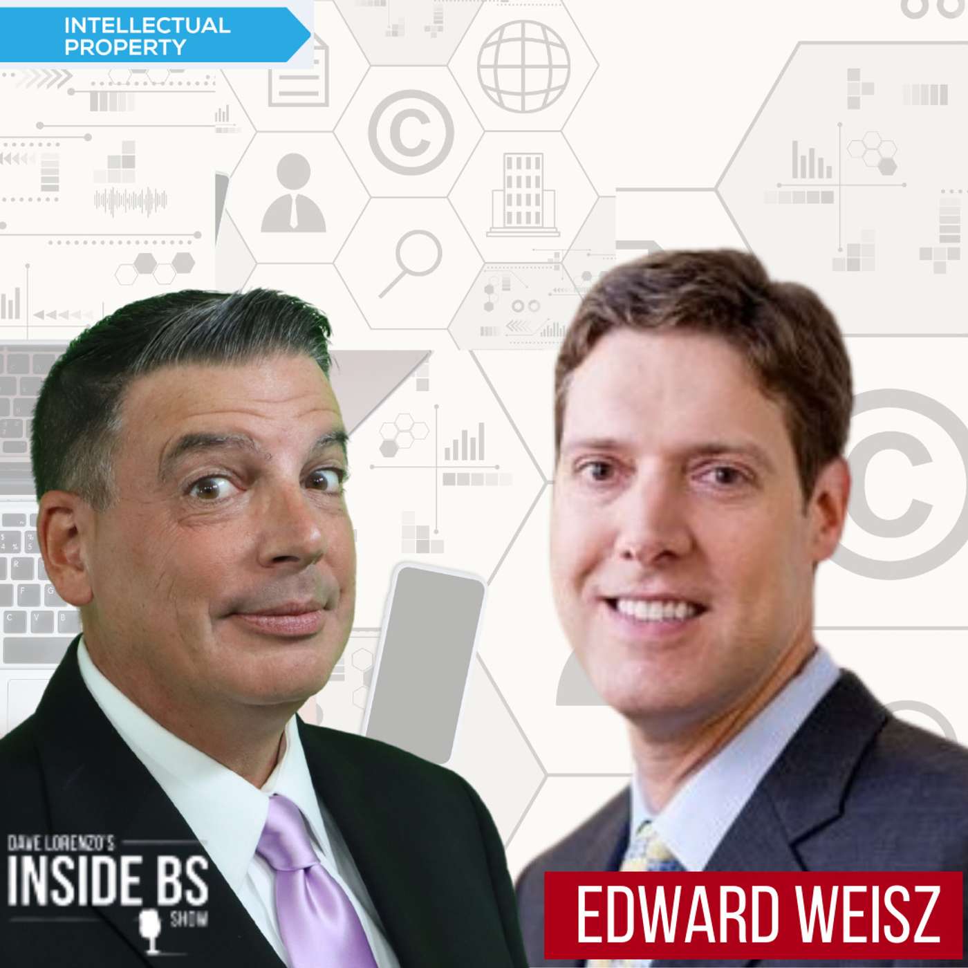 The Inside BS on Patents and Intellectual Property Law | Edward Weisz | 465
