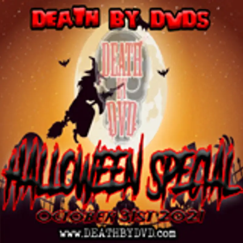 Frightful Fables To Fear AT Night : Death By DVDs Halloween Special 2021