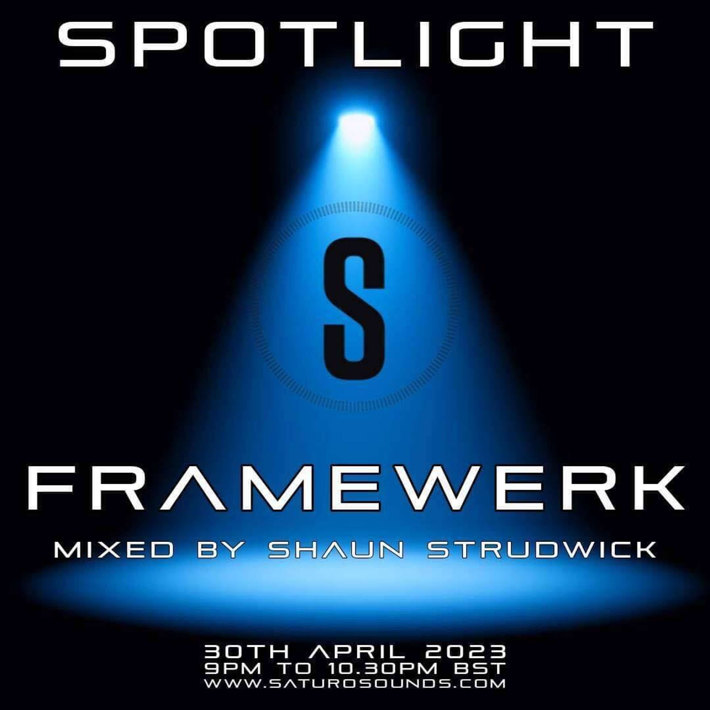 Framewerk - Spotlight Mixed by Shaun Strudwick