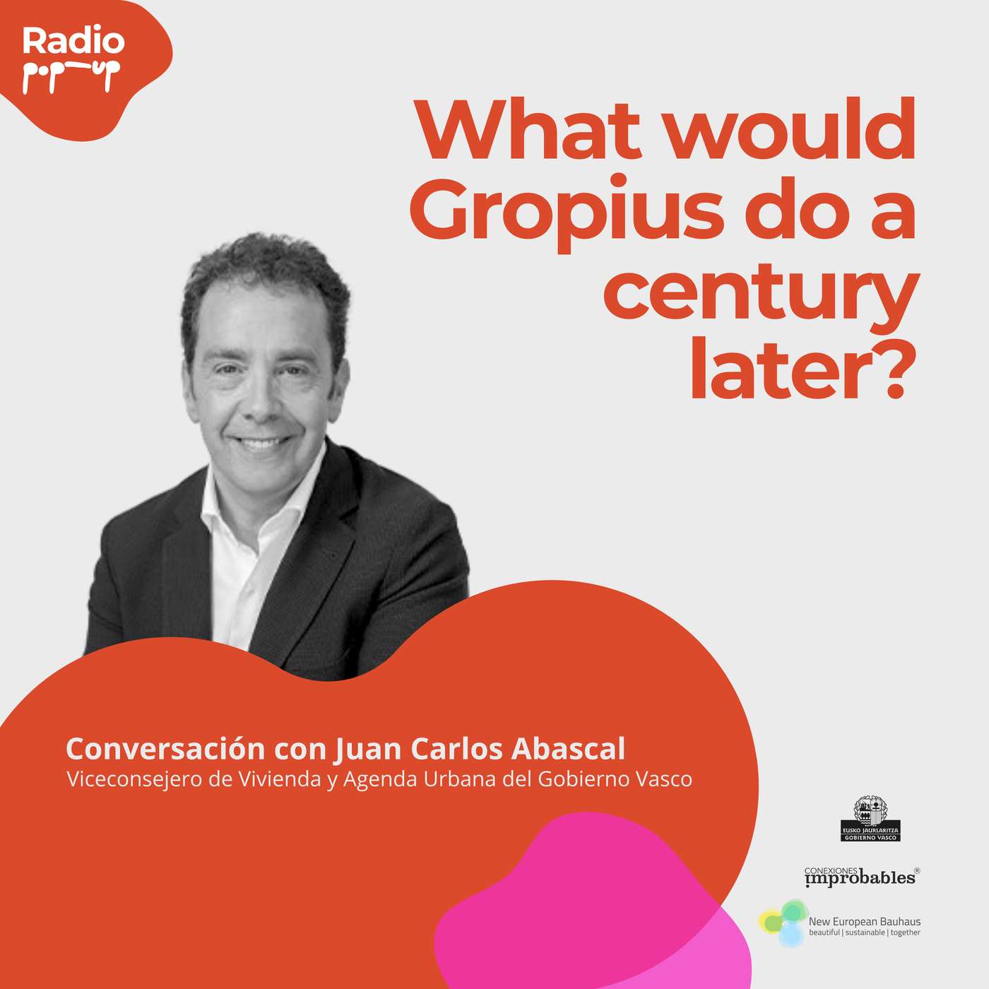 What would Gropius do a century later? - Radio PopUp