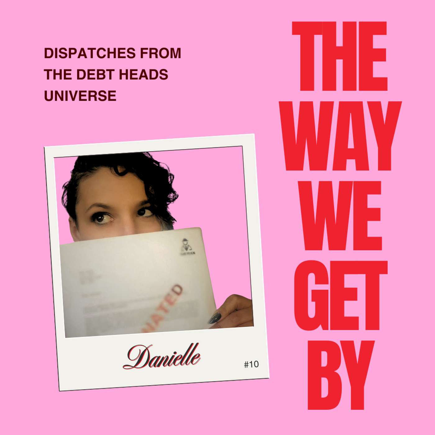 The Way We Get By: Working for The Man The Way We Get By: Working for The Man