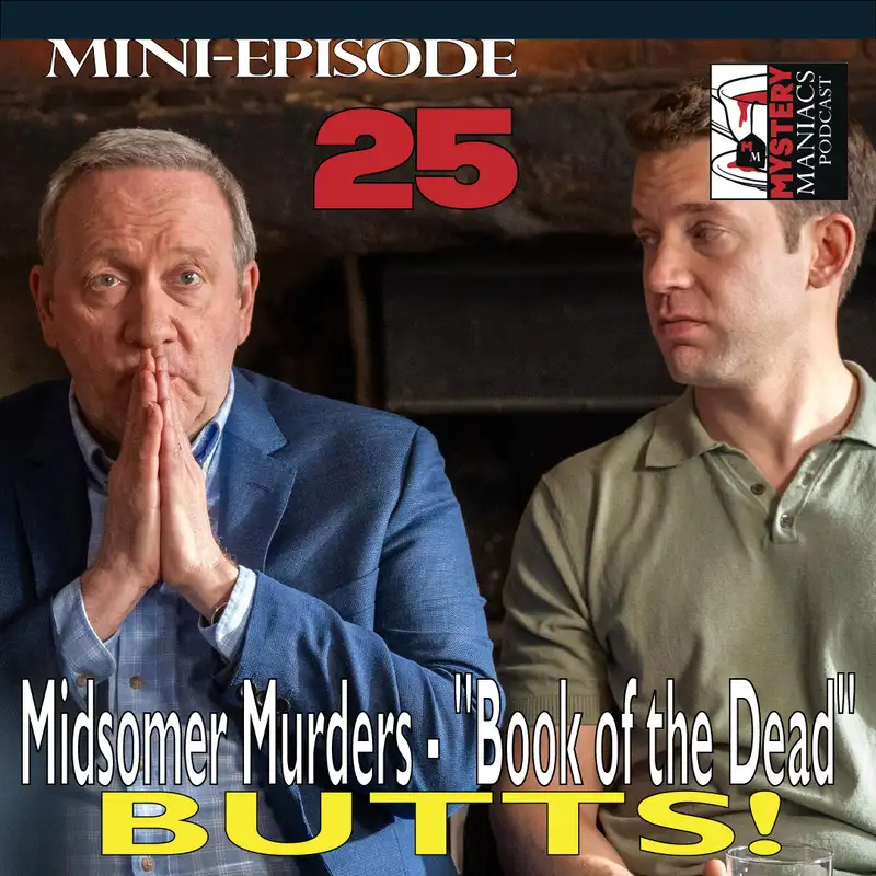 Mini-episode 25 - "Book of the Dead" - BUTTS!