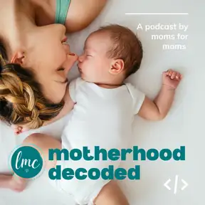 Motherhood Decoded 