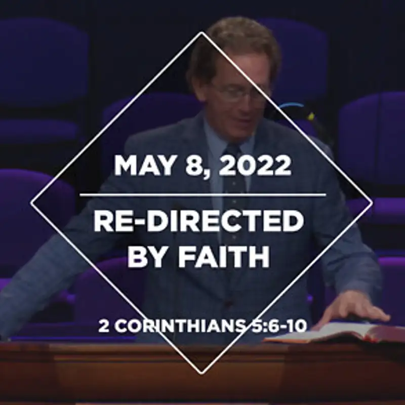 Re-Directed by Faith  (05-08-22)
