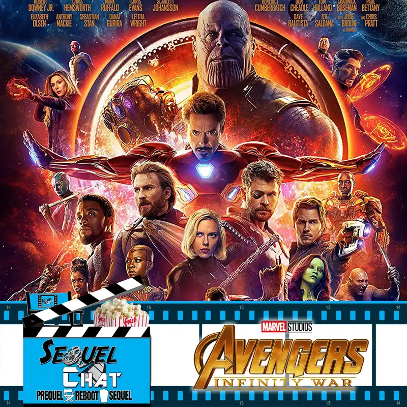 EP74 | SequelChat Review of Avengers: Infinity War | SequelQuest