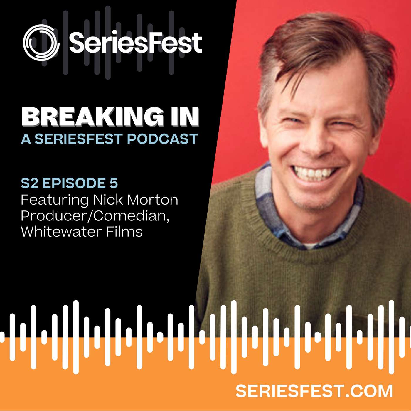 Breaking In: A SeriesFest Podcast