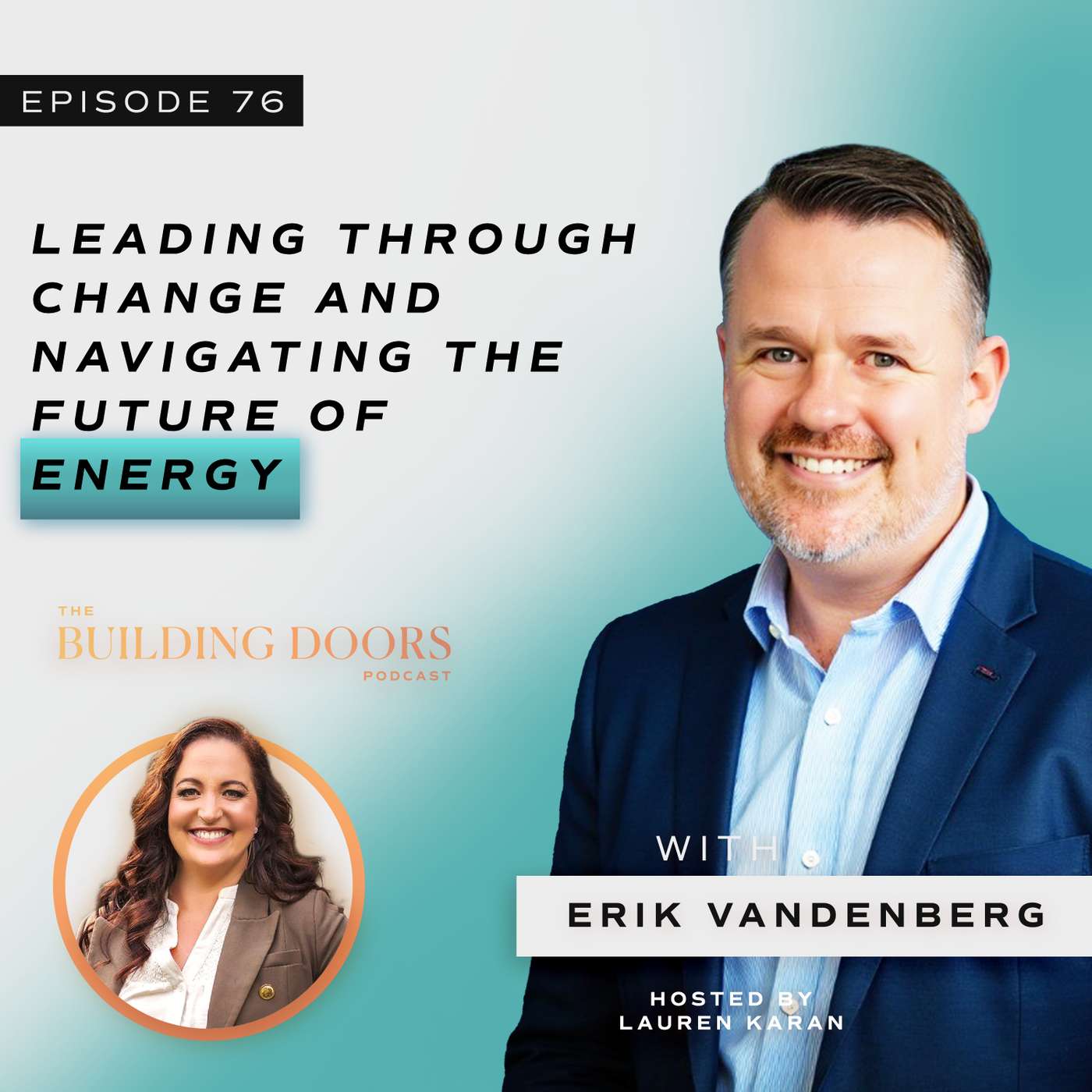 76. Leading Through Change and Navigating the Future of Energy with Erik Vandenberg