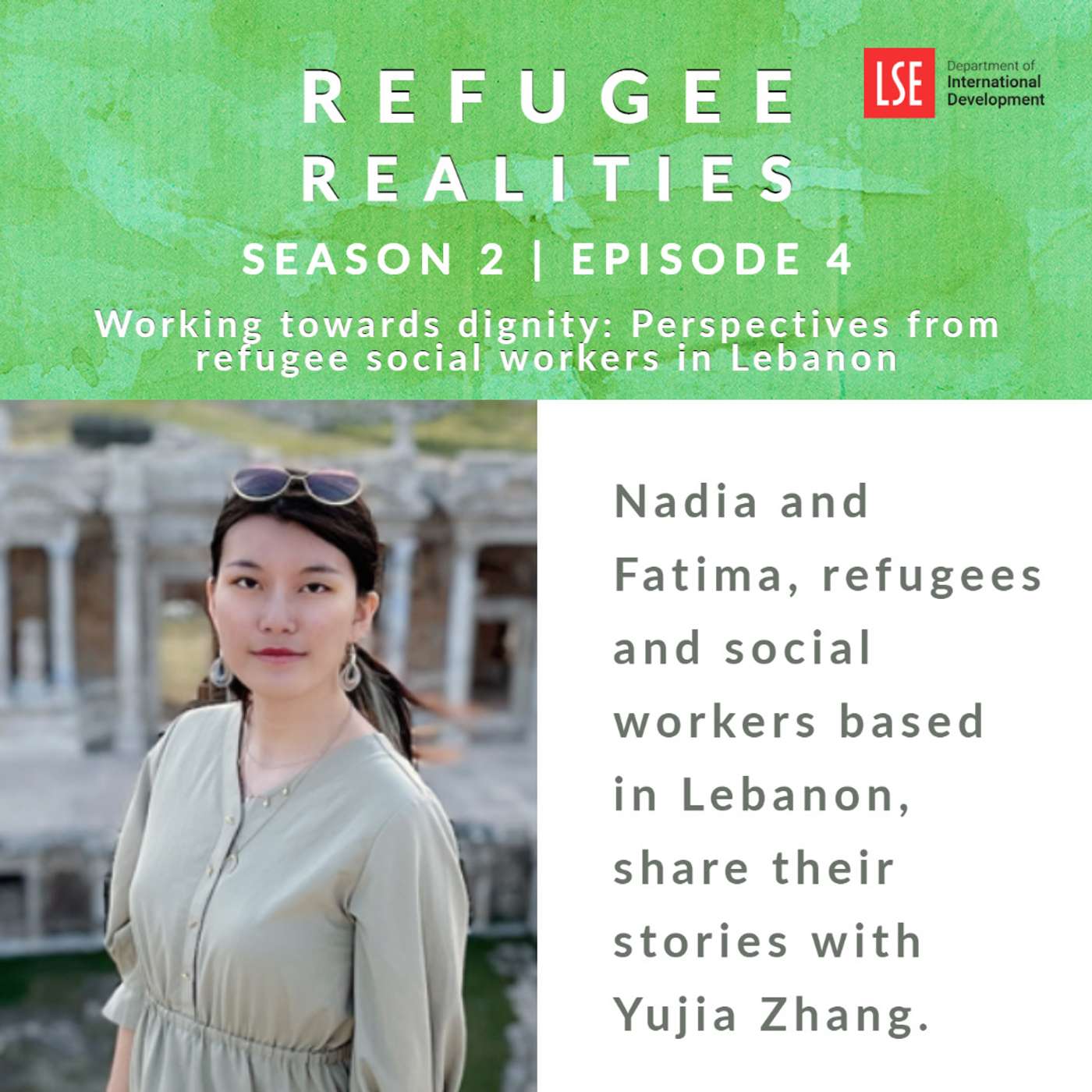 S2, E4 Working towards dignity: Perspectives from refugee social workers in Lebanon S2, E4 Working towards dignity: Perspectives from refugee social workers in Lebanon