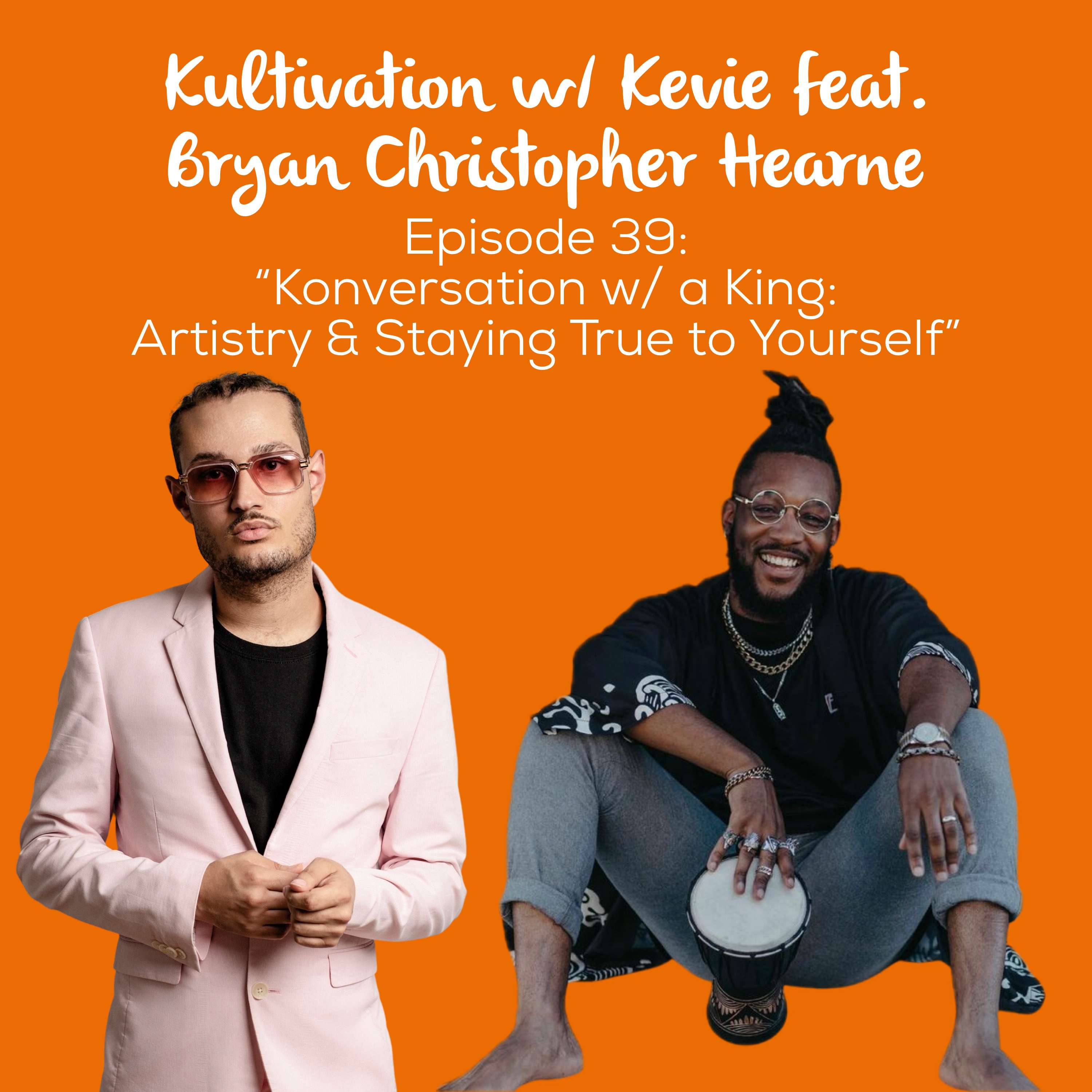 Kultivation with Kevie: A Self-Empowerment Podcast | Cultivating Courage, Confidence, Consistency & Creativity