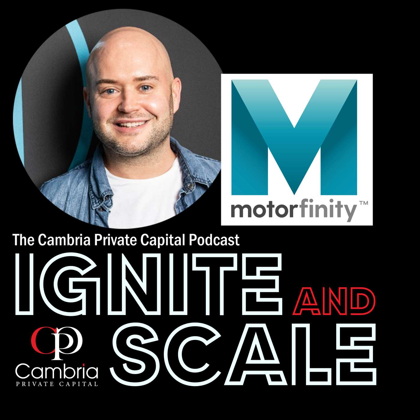 Ignite & Scale - The Cambria Private Capital Podcast with Mike Allen