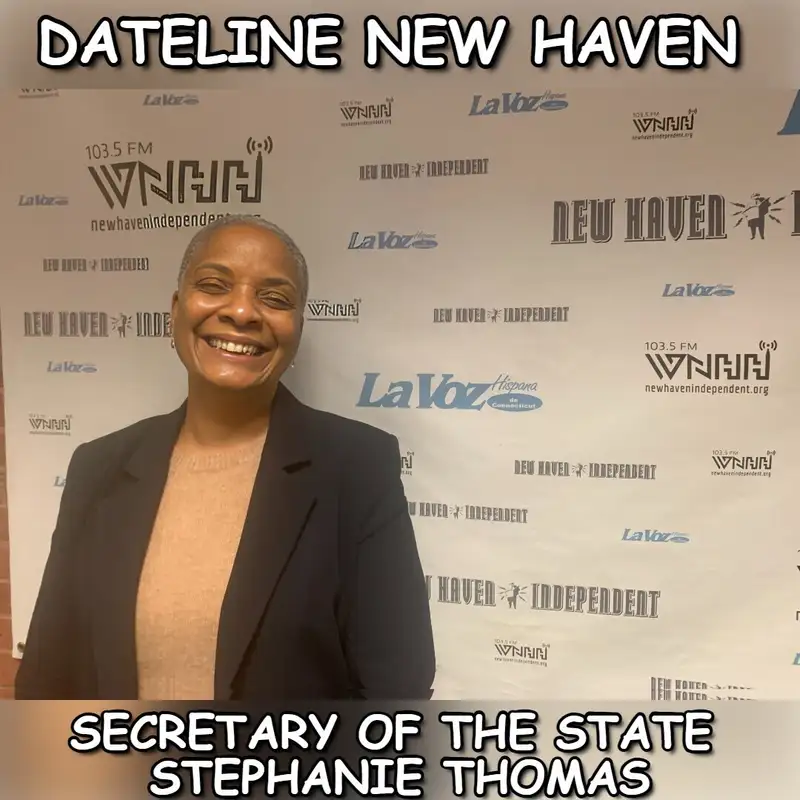 Dateline New Haven: Secretary of the State Stephanie Thomas