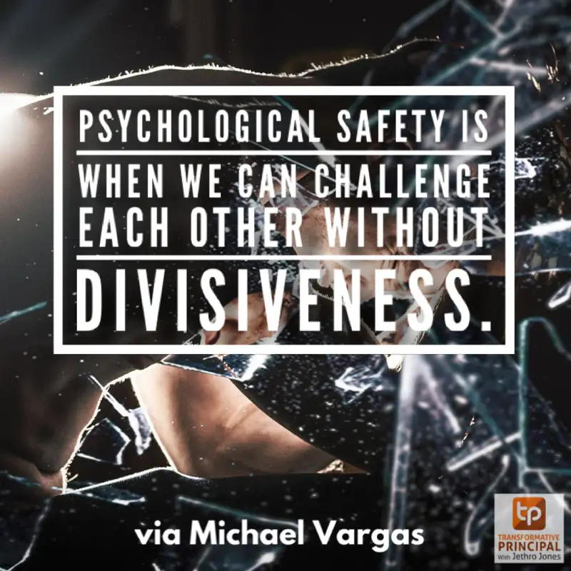 Improv and Psychological Safety with Michael Vargas Transformative Principal 459