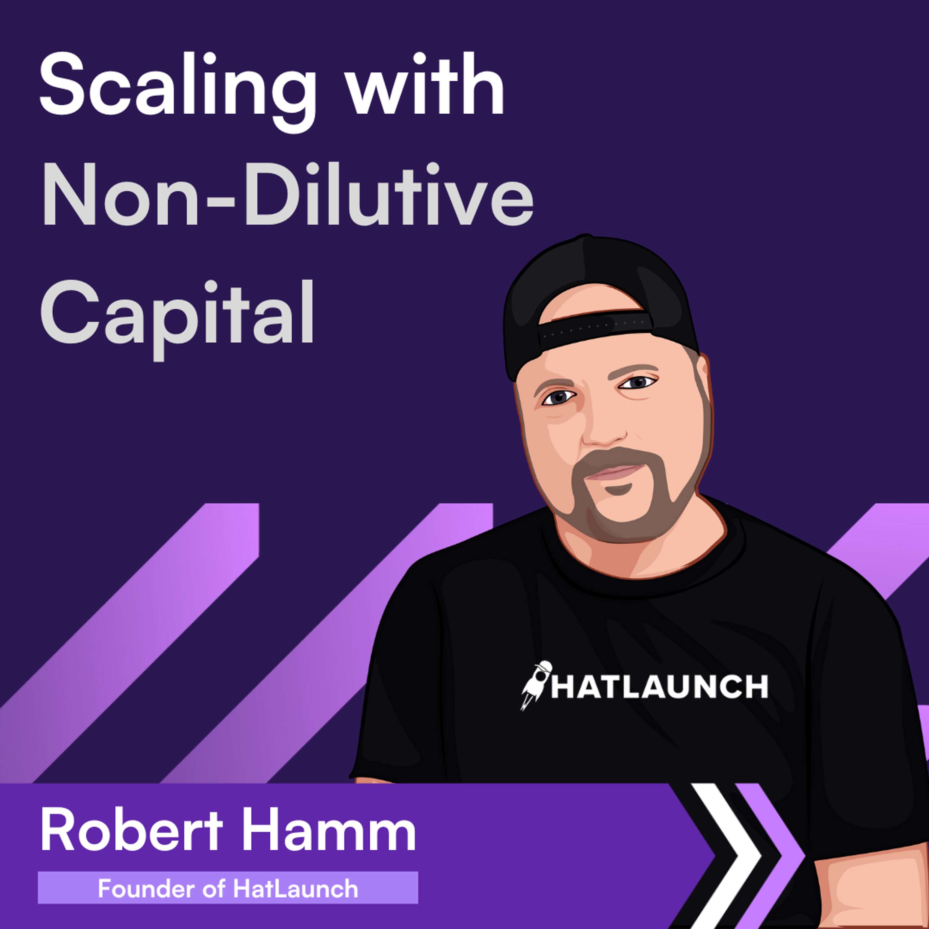 cover of episode How HatLaunch Leveraged Clearco’s Non-Dilutive Funding and Scales to $10M → Robert Hamm