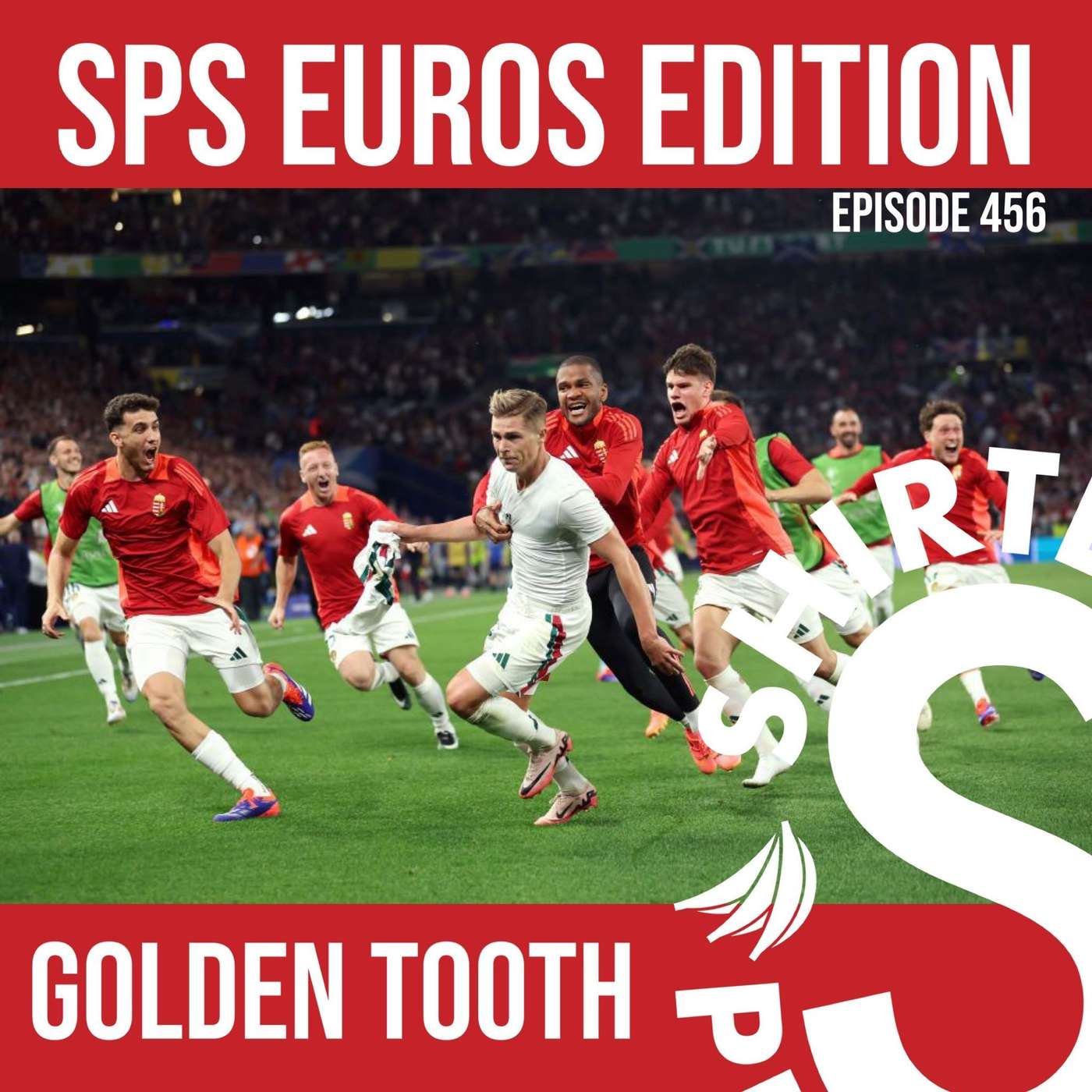 SPS Euros Edition - Golden Tooth - Episode 456
