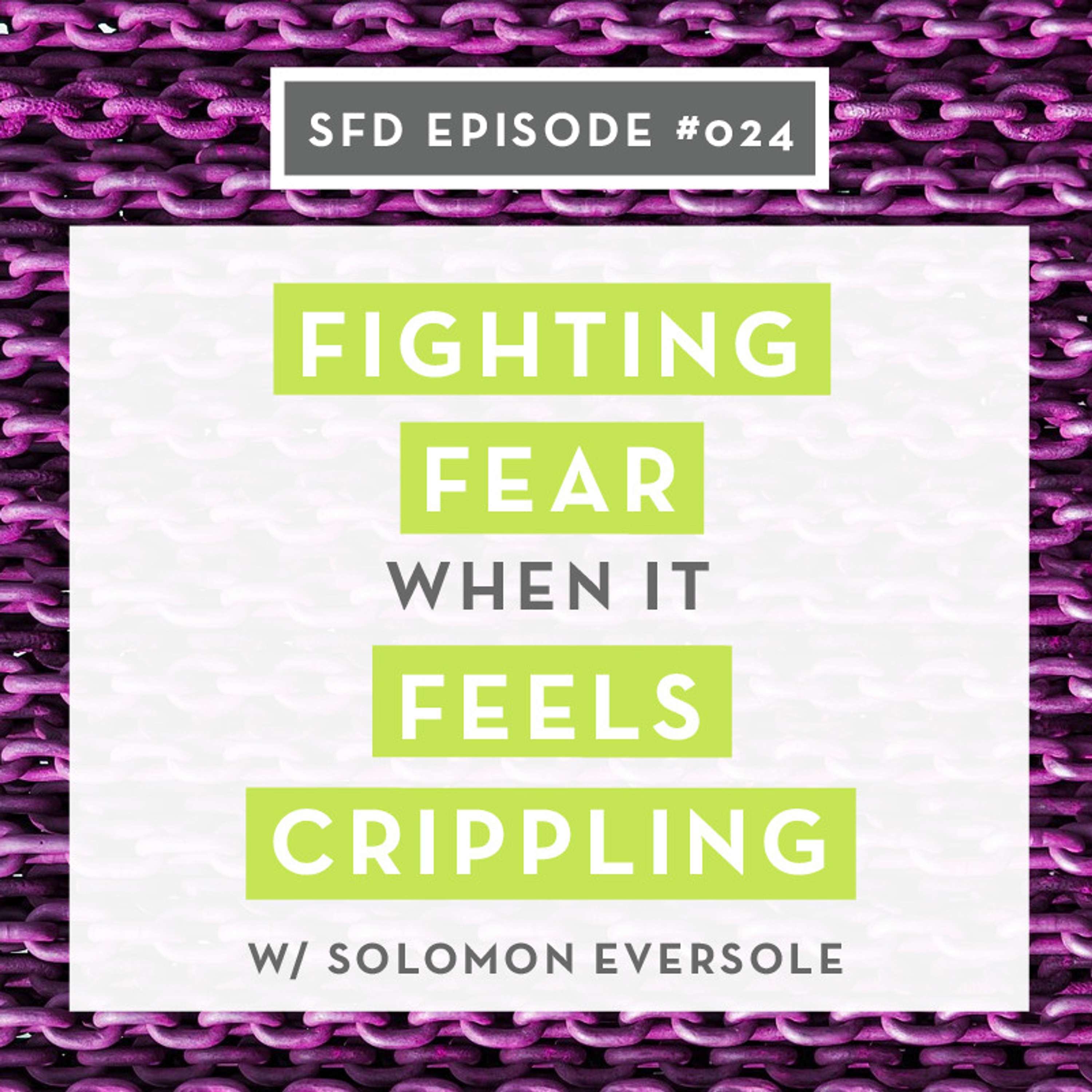 SFD024: Part 2: Fighting Fear in Fashion