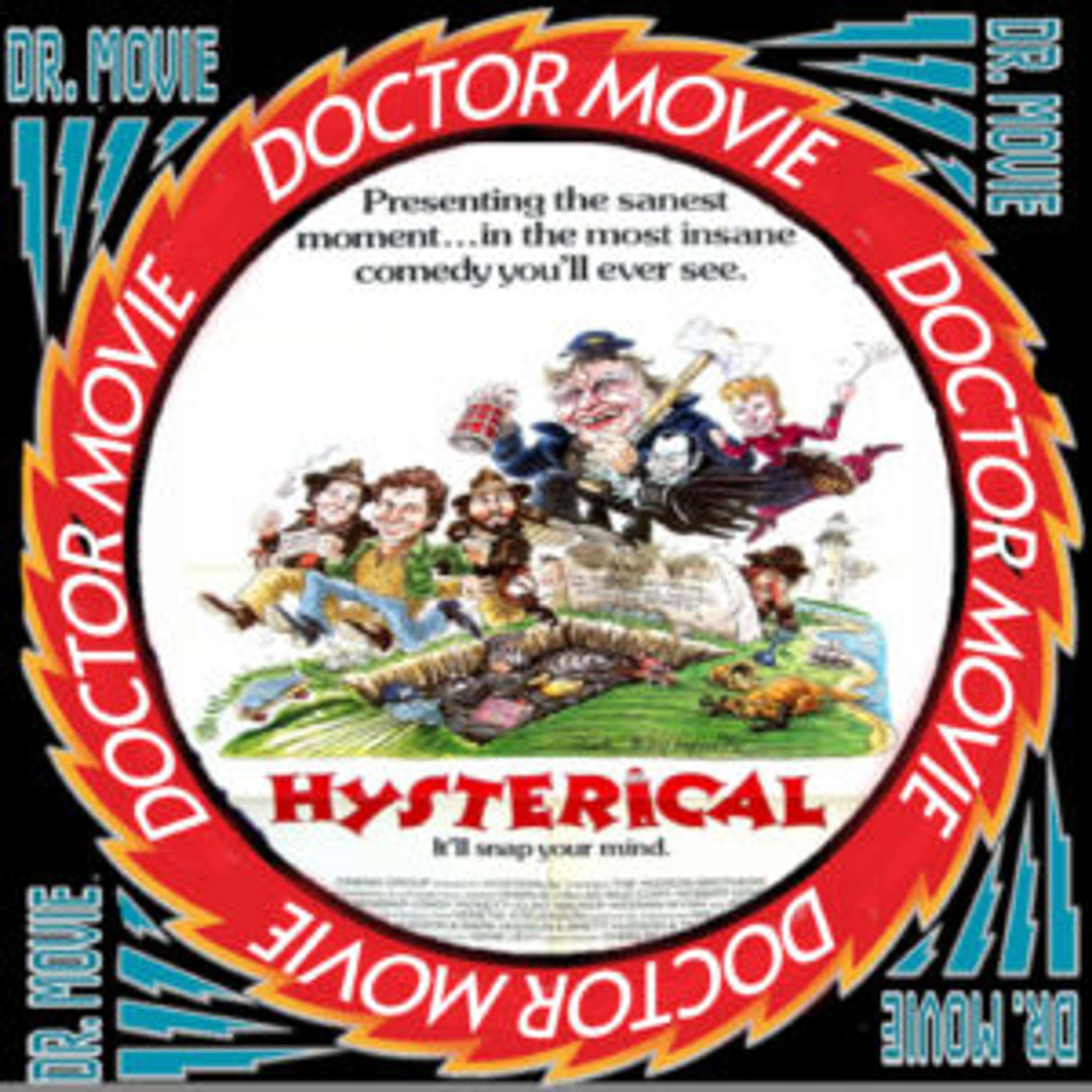 Doctor Movie: Episode 270: Hysterical - podcast episode cover