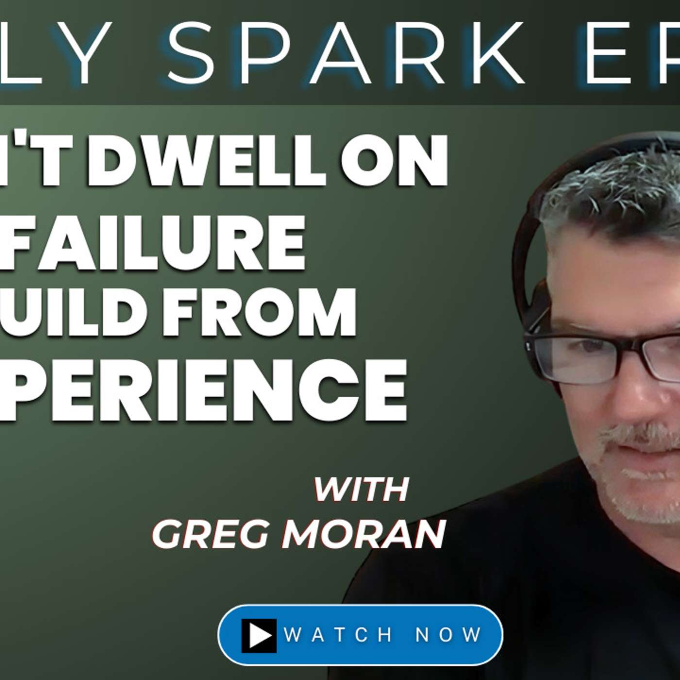 Don't Dwell on Failure. Build from Experience | TFJ DS E43