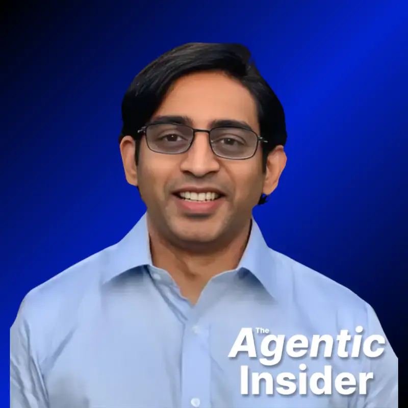 AI's Role in Tomorrow's Technology - Vinesh Sukumar - The Agentic Insider - Episode #11