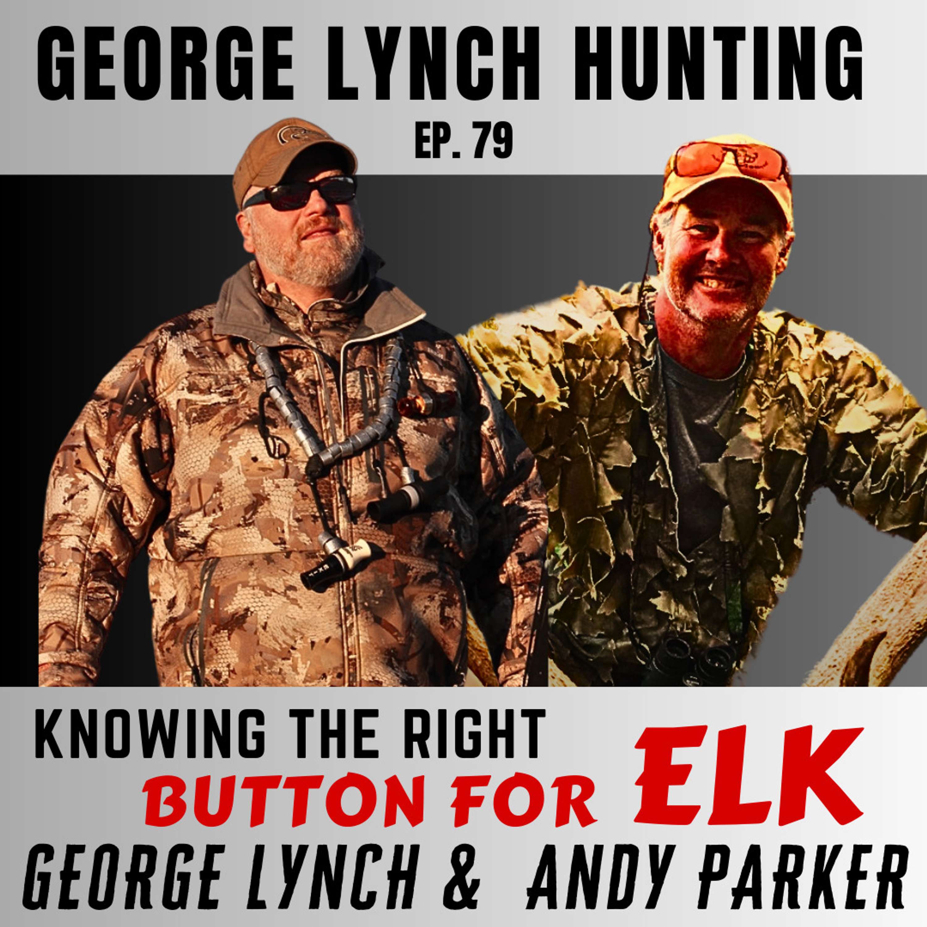 KNOWING THE RIGHT BUTTON FOR ELK - GEORGE LYNCH WITH ANDY PARKER
