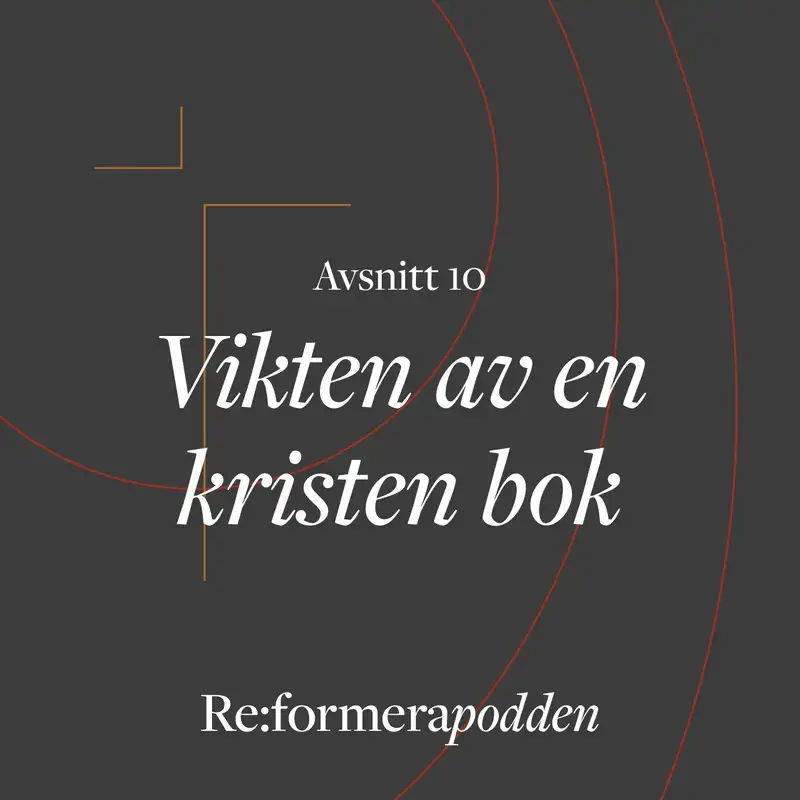 Avsnitt 10 - Vikten av en kristen bok