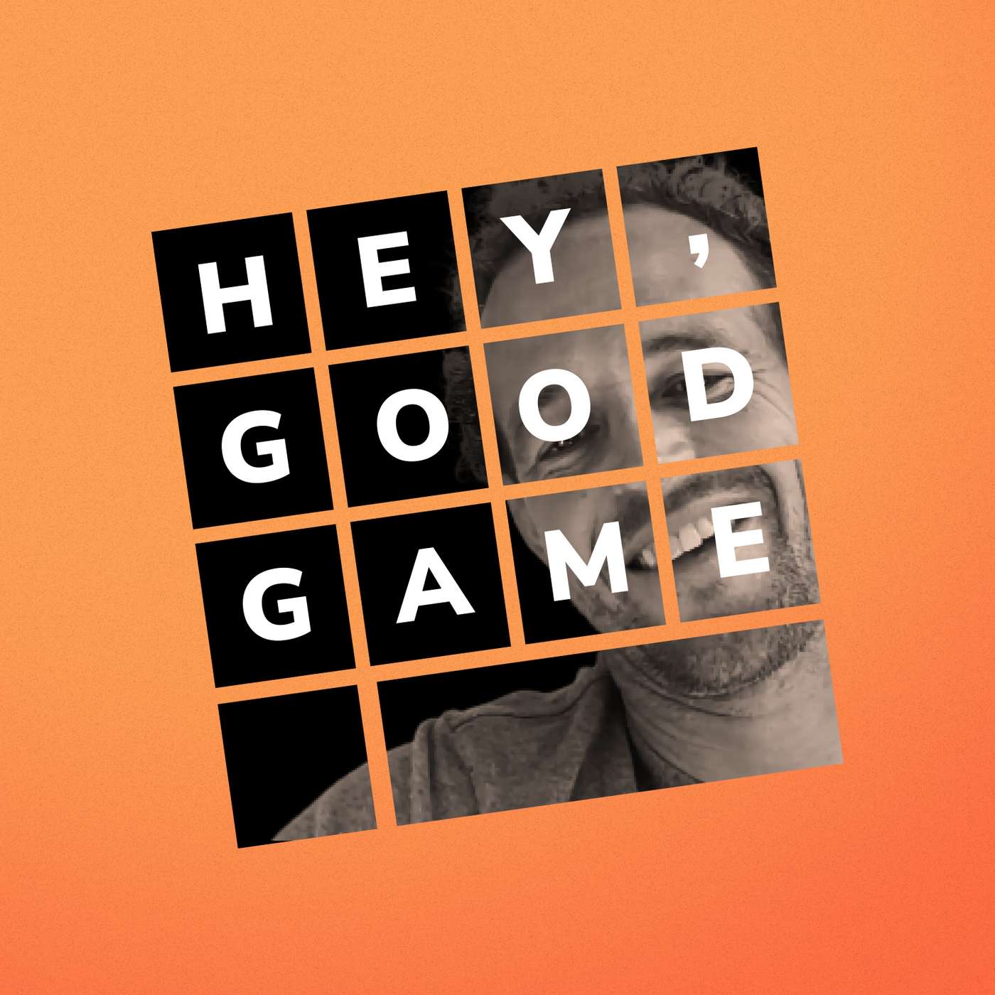 Hey, Good Game