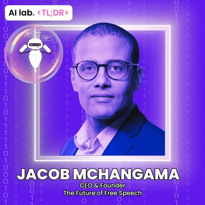 AI lab TL;DR | Jacob Mchangama - Are AI Chatbot Restrictions Threatening Free Speech?