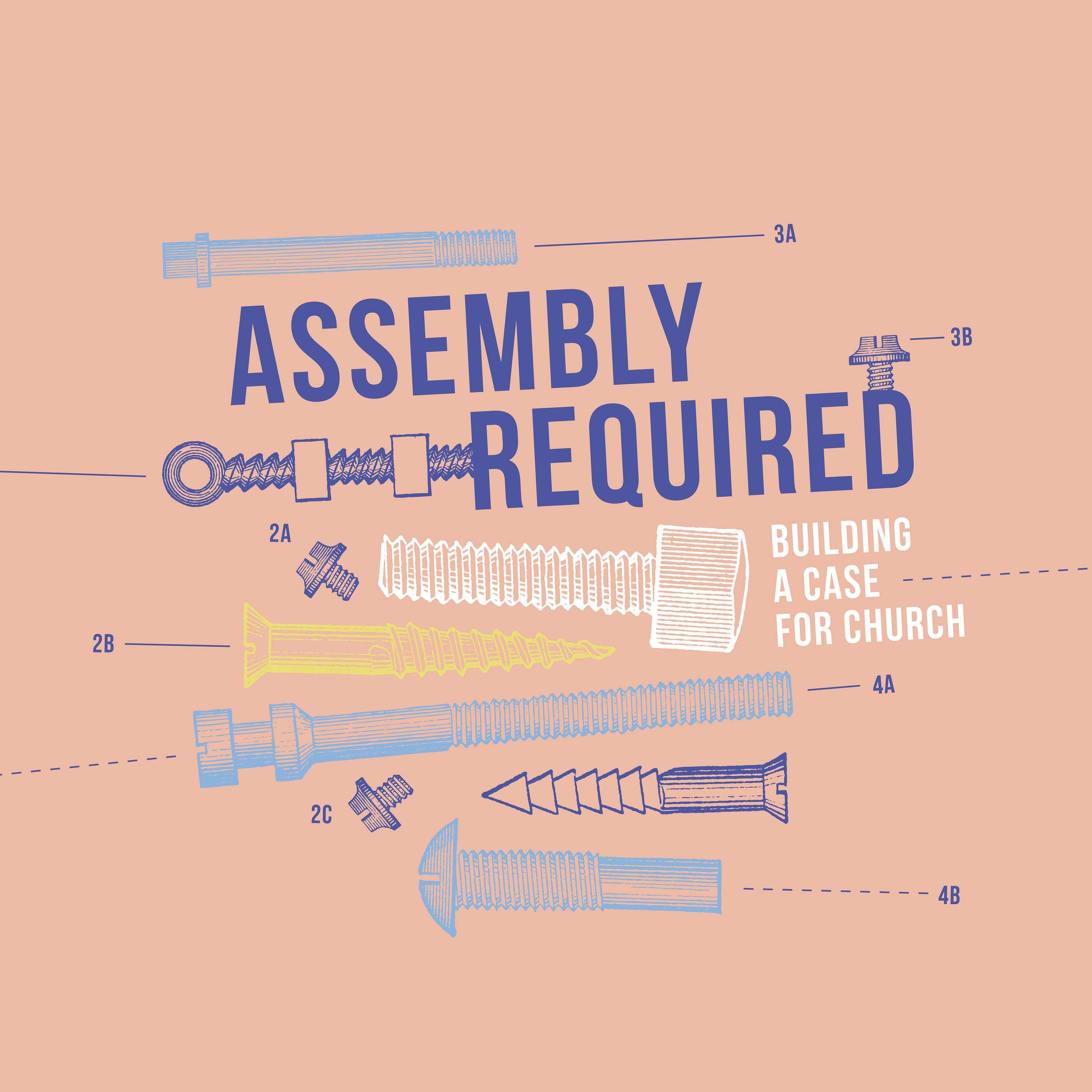 Assembly Required - Part 4 - Collective Testimony - Pastor Dan Stewart