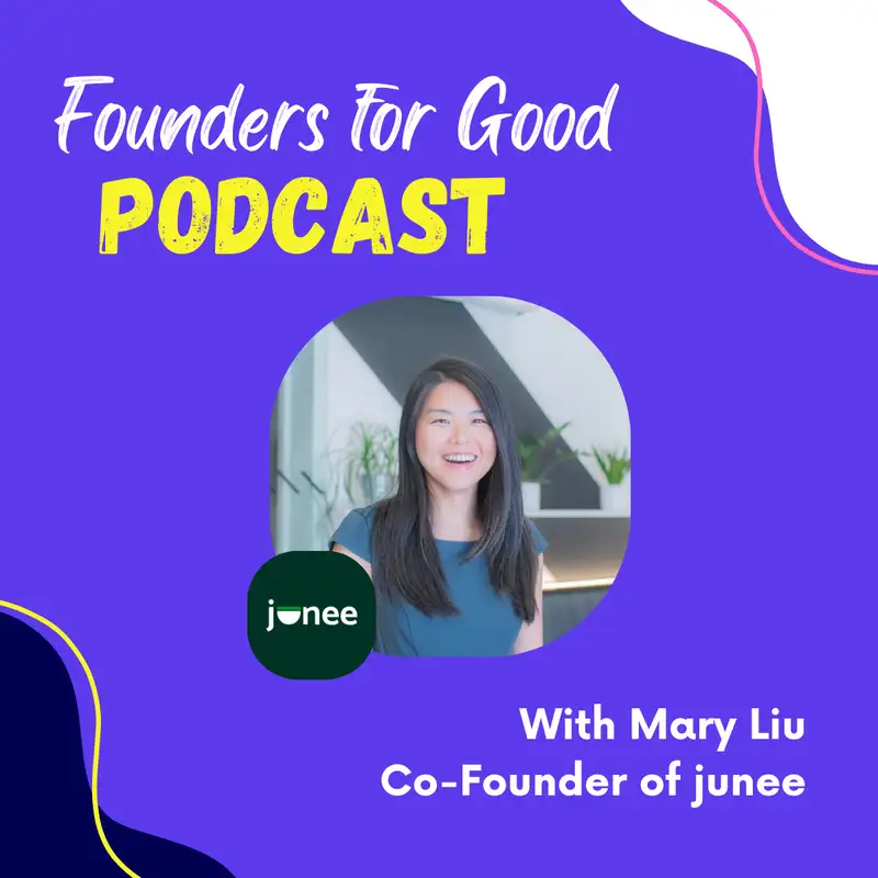 Mary Liu, junee: combatting single use plastic in food with reusable packaging-as-a-service 