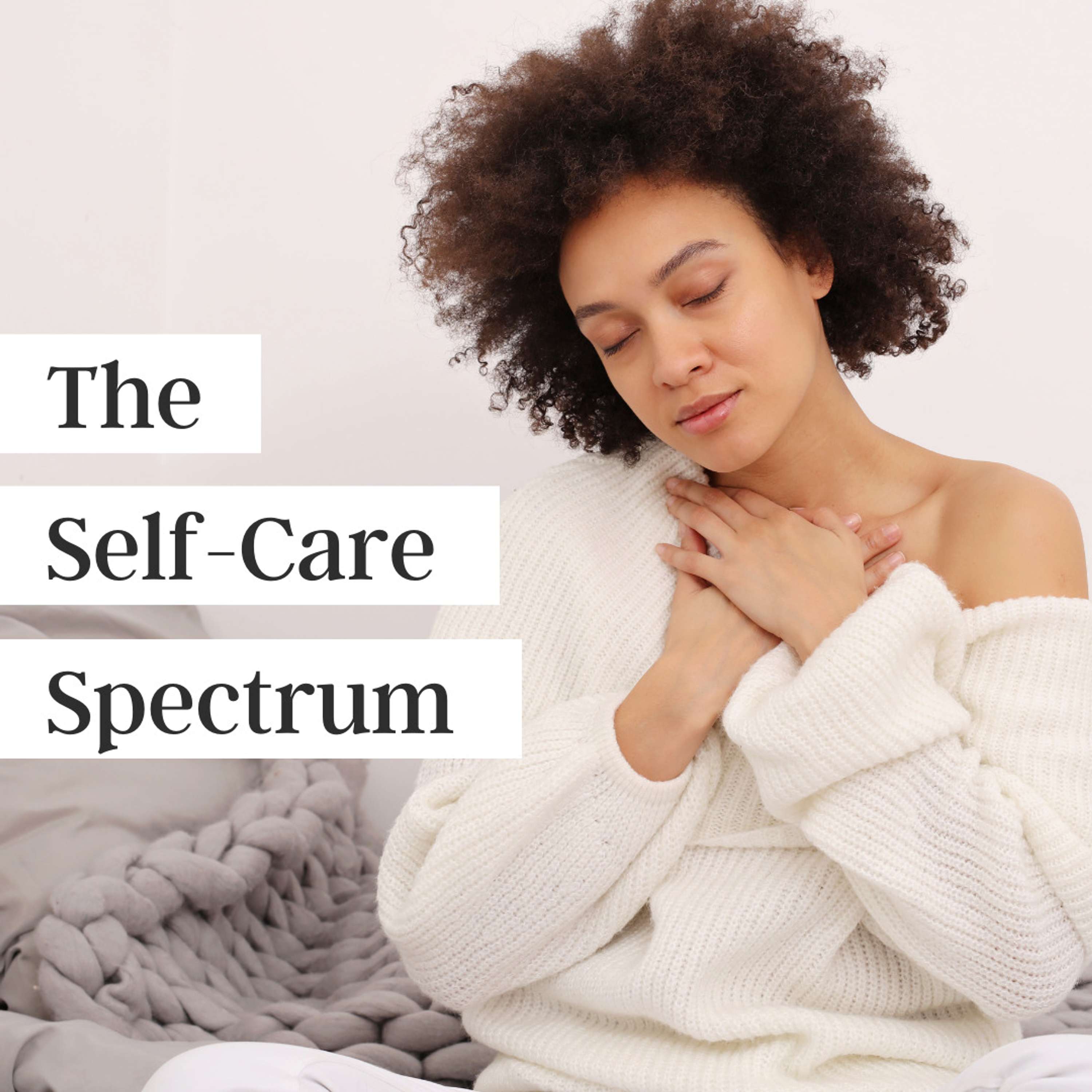 The Self-Care Spectrum