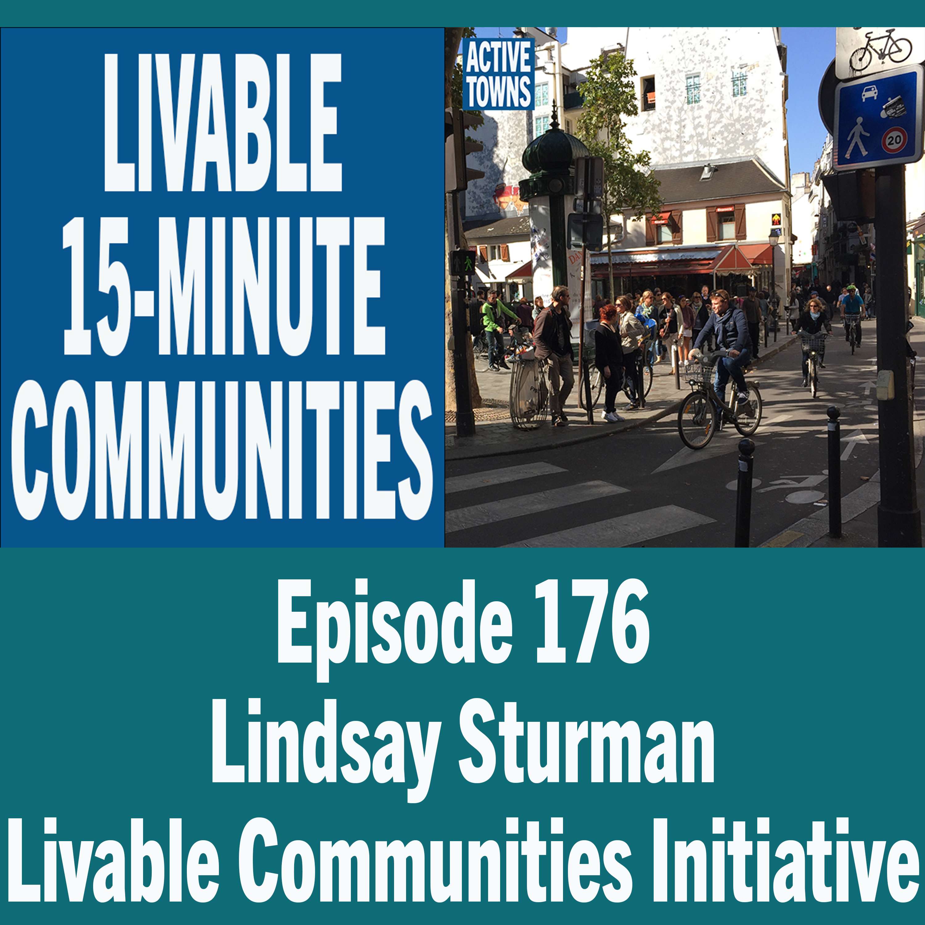 Livable 15-Minute Communities w/ Lindsay Sturman (video available)