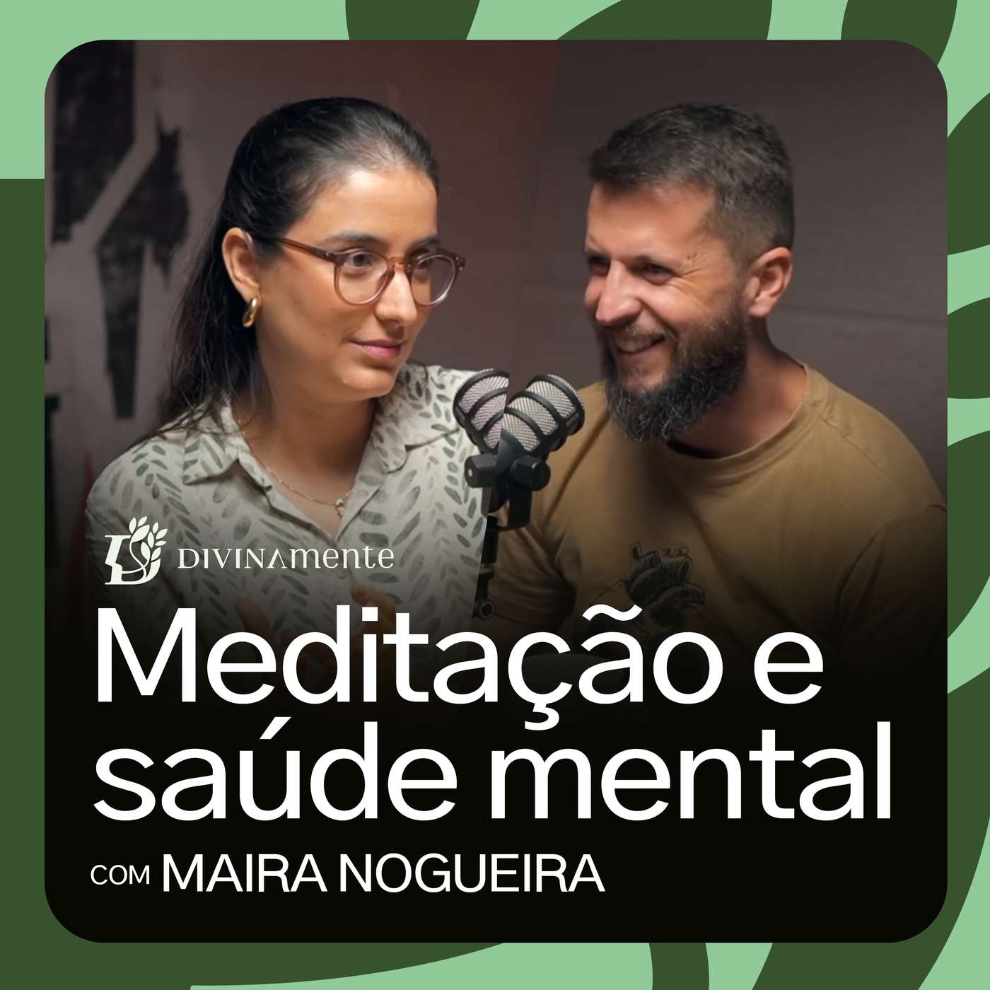 Meditação para Curar a Alma - com Maíra Nogueira | PODCAST DIVINAMENTE #8
