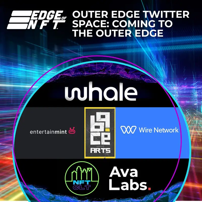 Outer Edge Twitter Space: Coming To The Outer Edge 