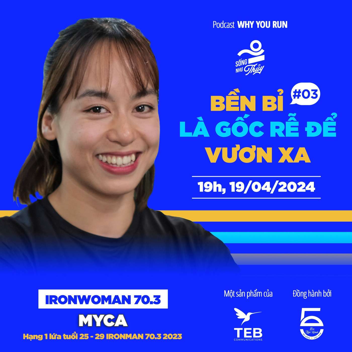 Myca: Bền Bỉ Là Gốc Rễ Để Vươn Xa | Tập 3 | Podcast Why You Run: Sống Như Thủy