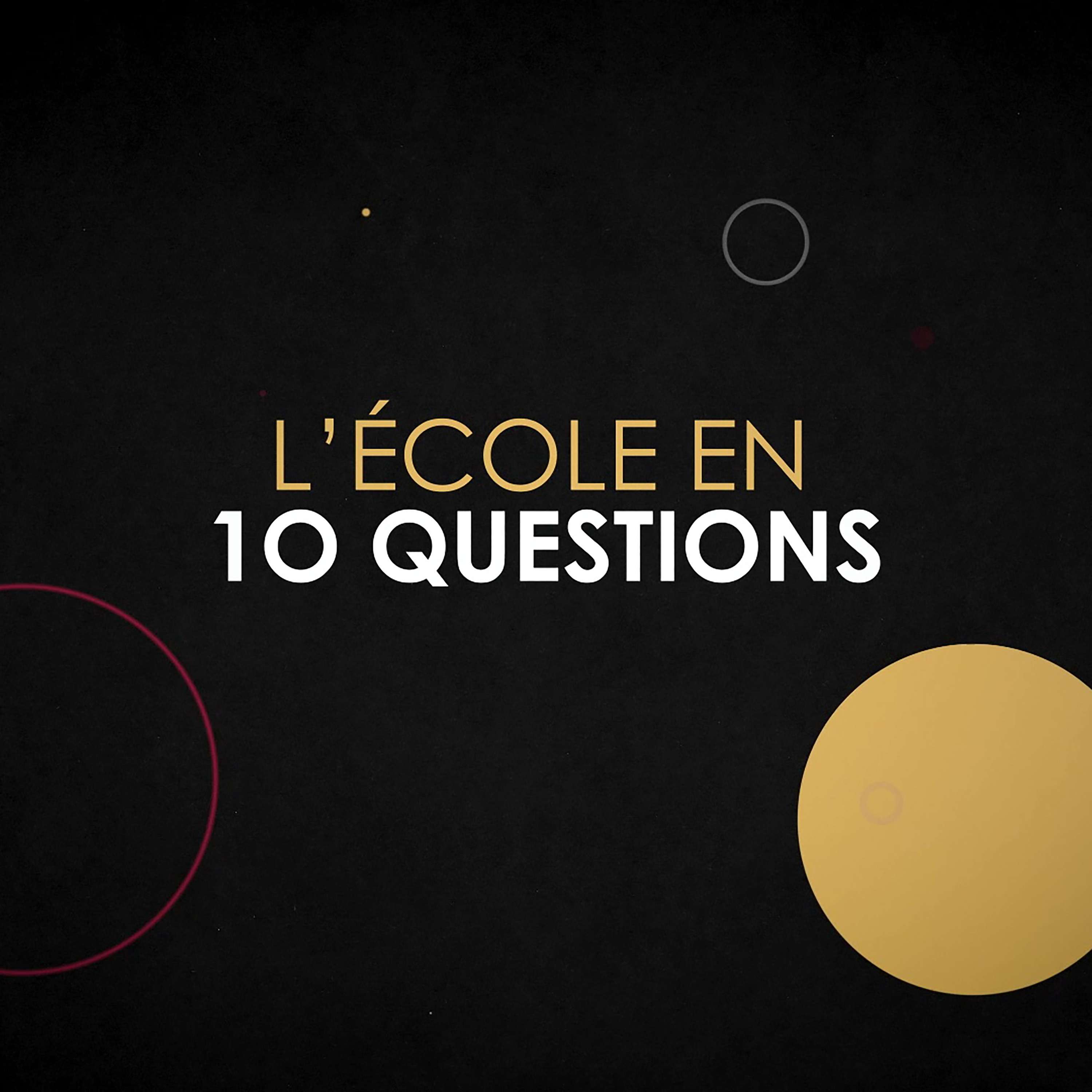 L\'école en 10 questions