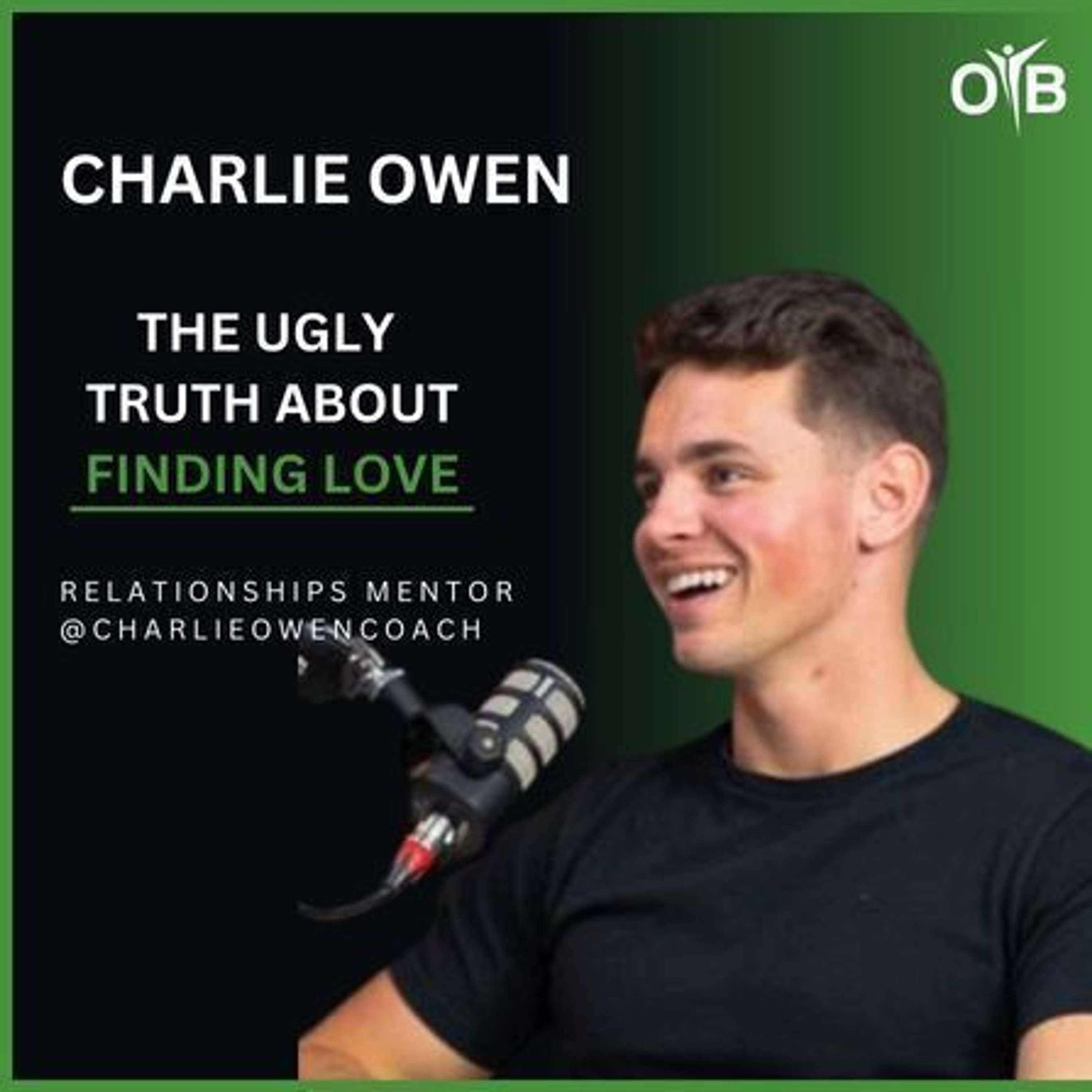 Charlie Owen - The Ugly Truth About Finding Love