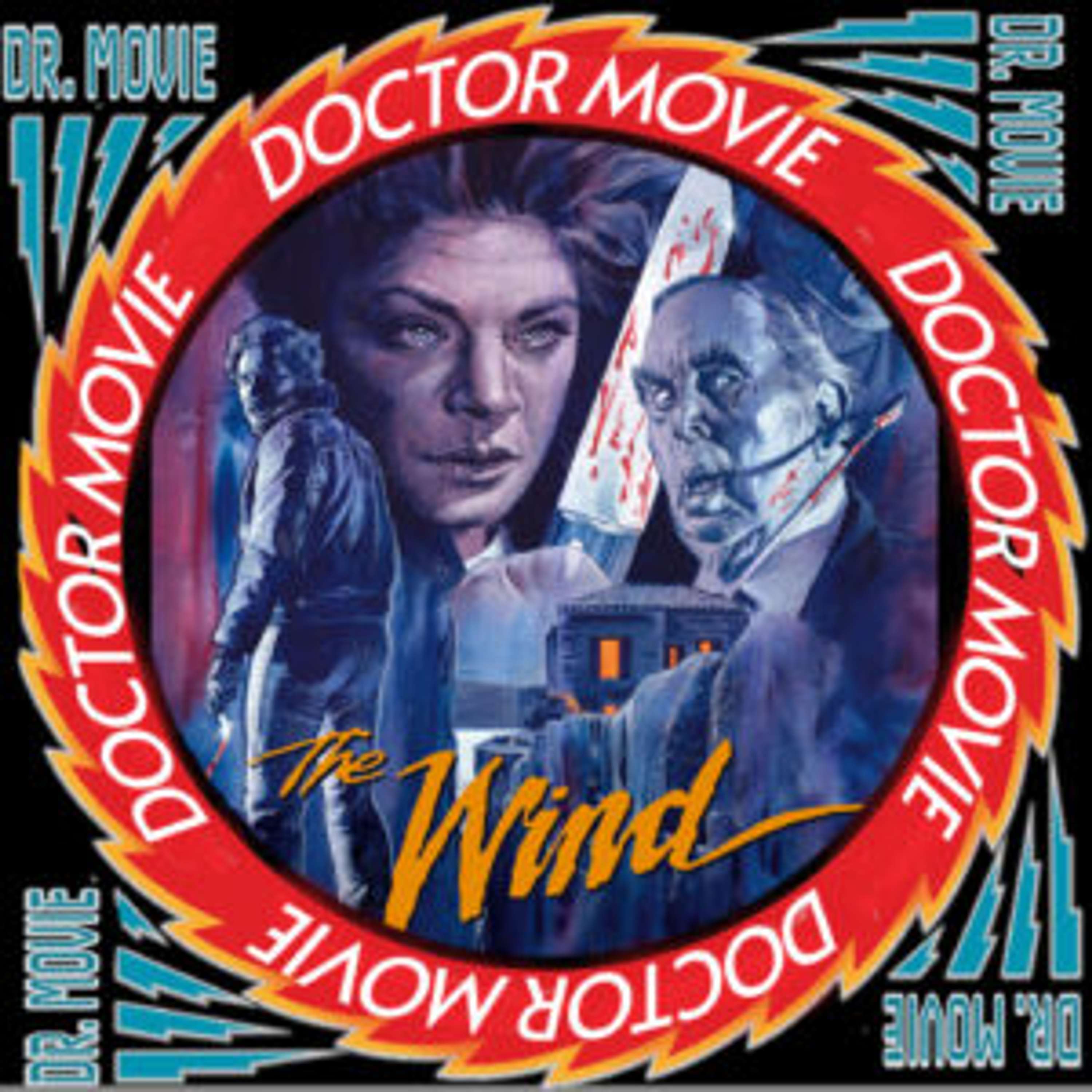 Doctor Movie: Episode 241: The Wind - podcast episode cover