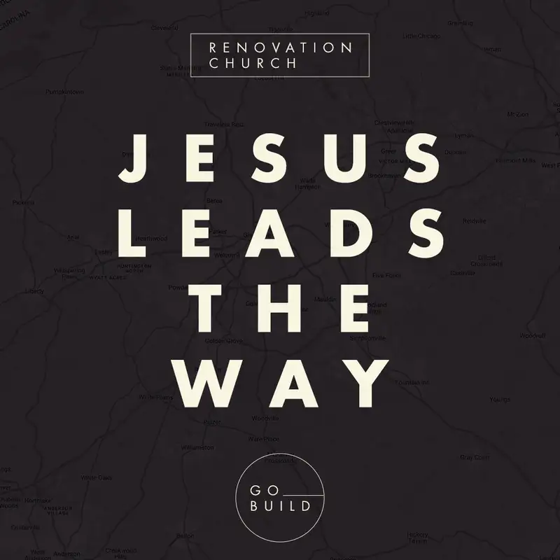 GVL | Jesus Leads The Way | "Why We Champion the Local Church"