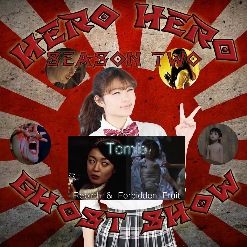 Hero Hero Ghost Show!  Tomie Special #2 – Tomie: Rebirth and Tomie: Forbidden Fruit
