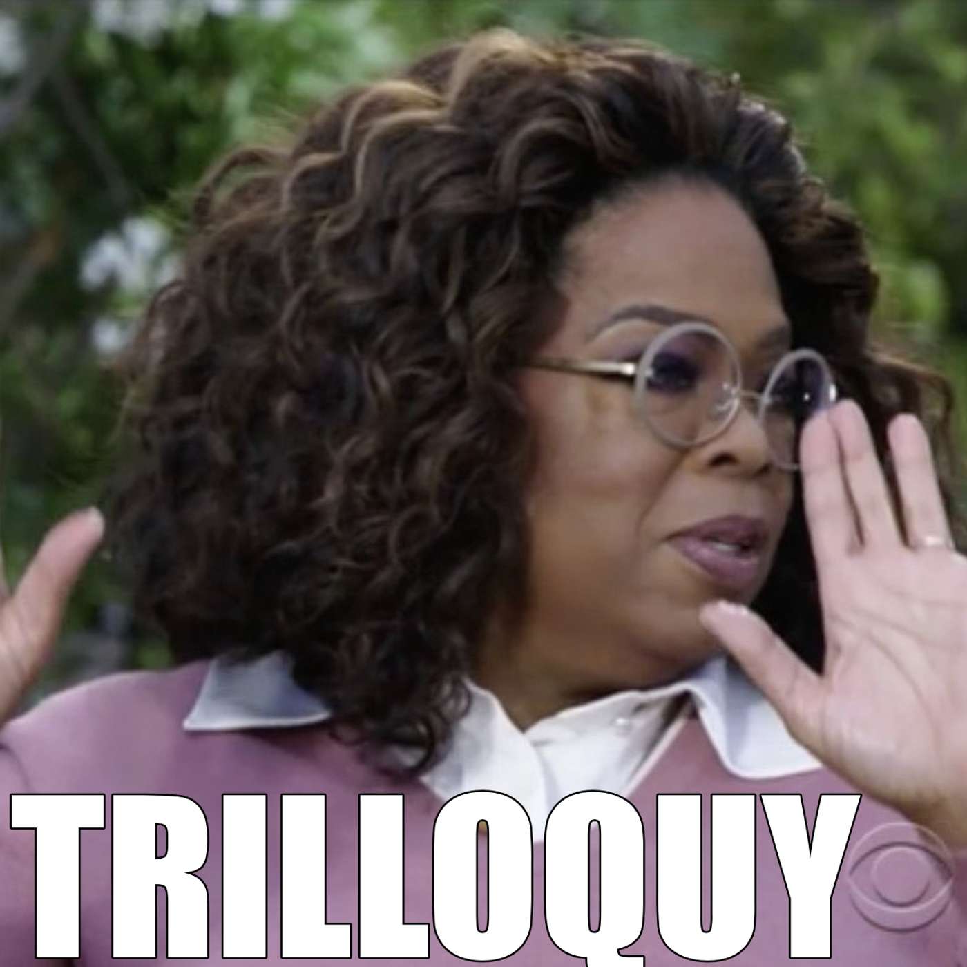 TRILLOQUY