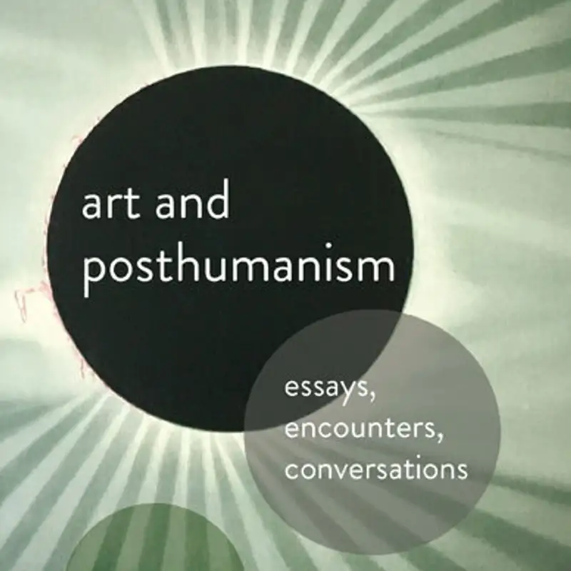 Art and Posthumanism with Cary Wolfe (Art after Nature Part 1)