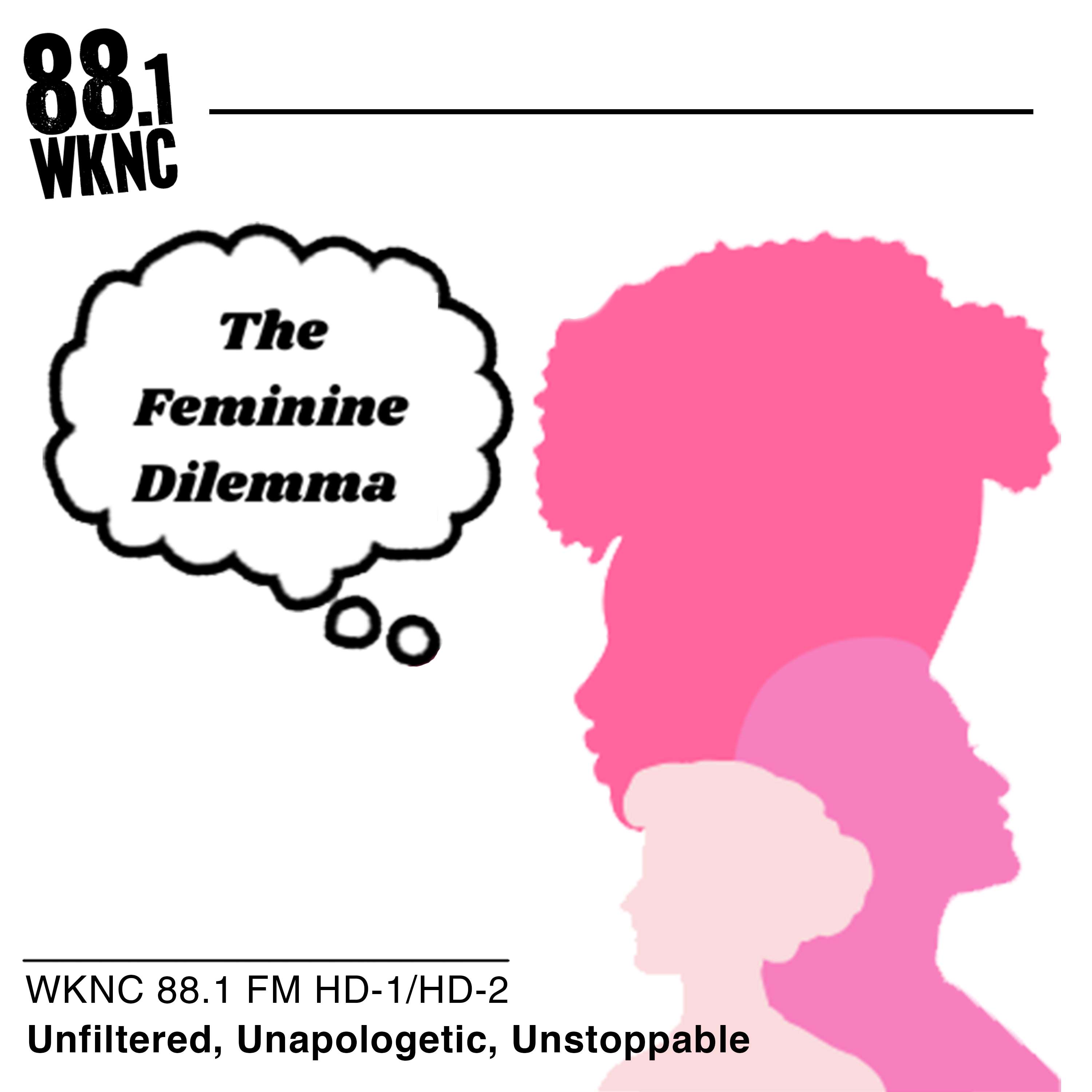 Welcome to Feminine Dilemma: Let's Talk About It