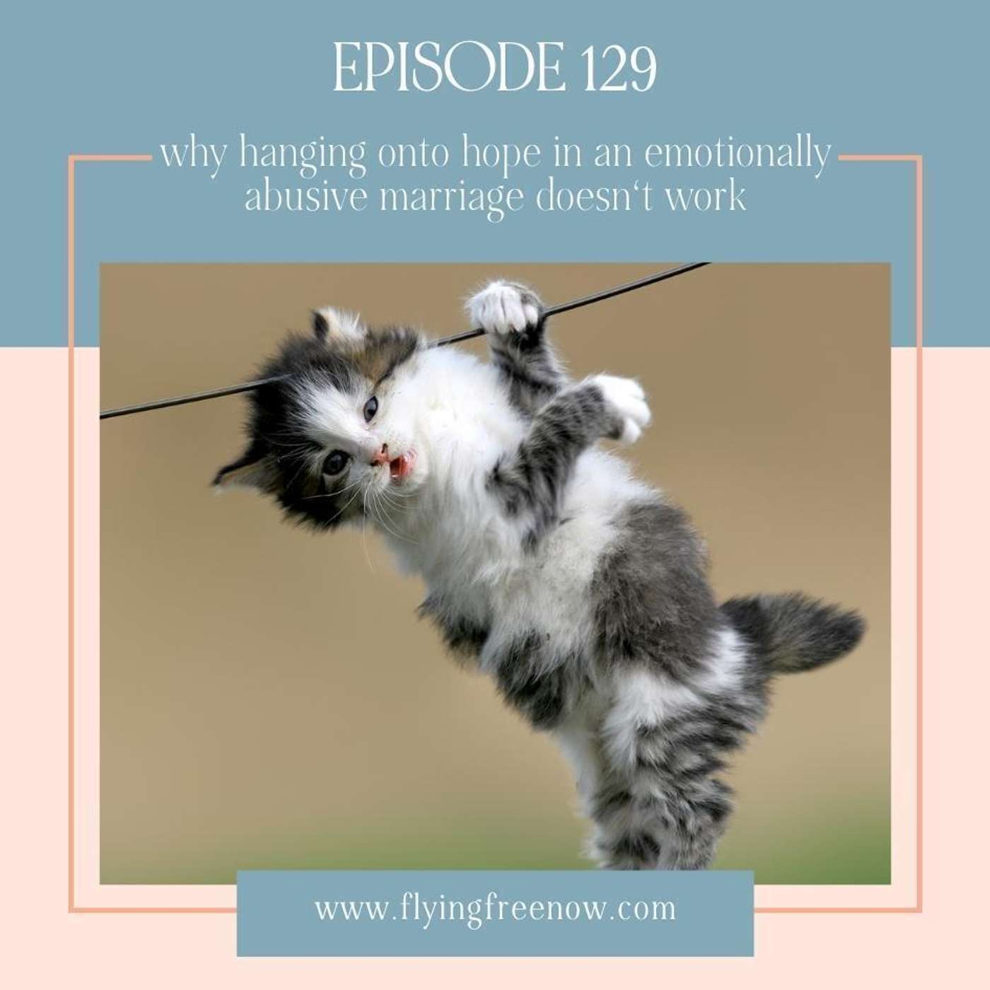 Why Hanging on to Hope in an Emotionally Abusive Relationship Doesn't Work [129]