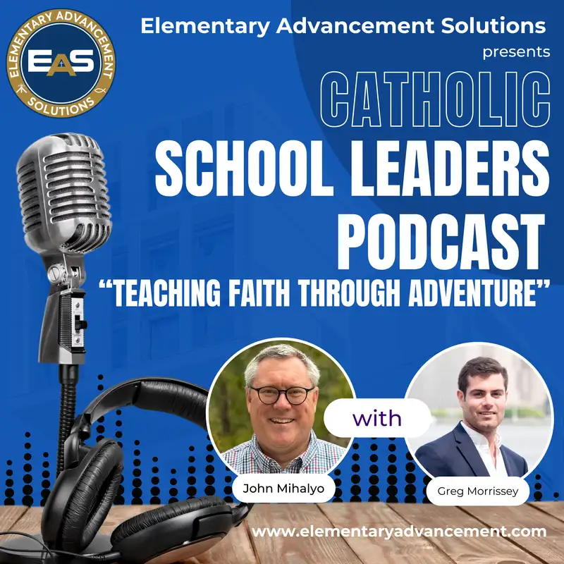Teaching Faith Through Adventure with Greg Morrissey