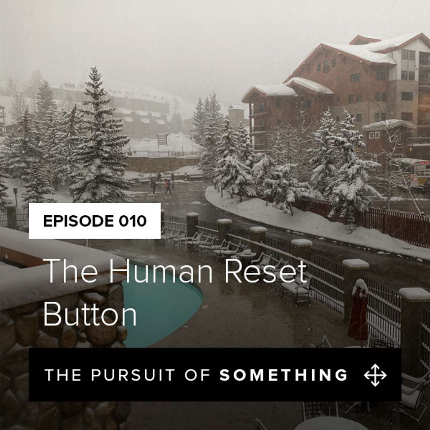The Human Reset Button