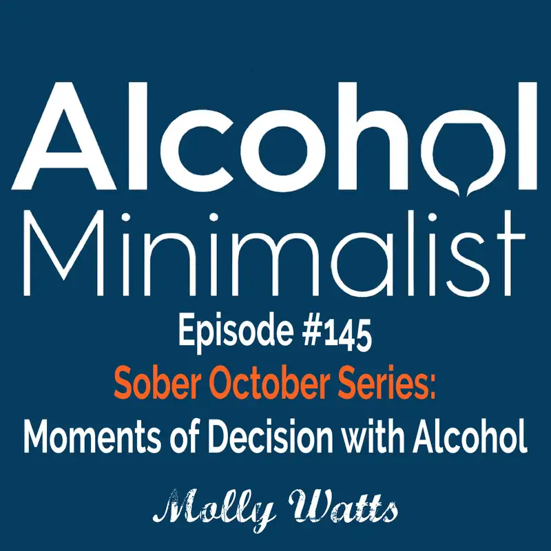 Sober October Series: Moments of Decision with Alcohol